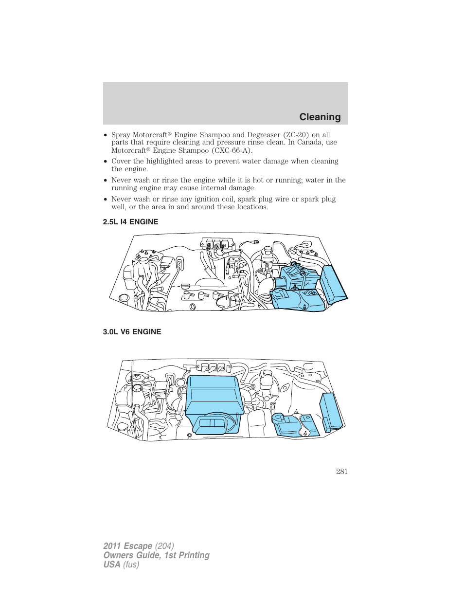 5l i4 engine, 0l v6 engine, Cleaning | FORD 2011 Escape v.1 User Manual | Page 281 / 367