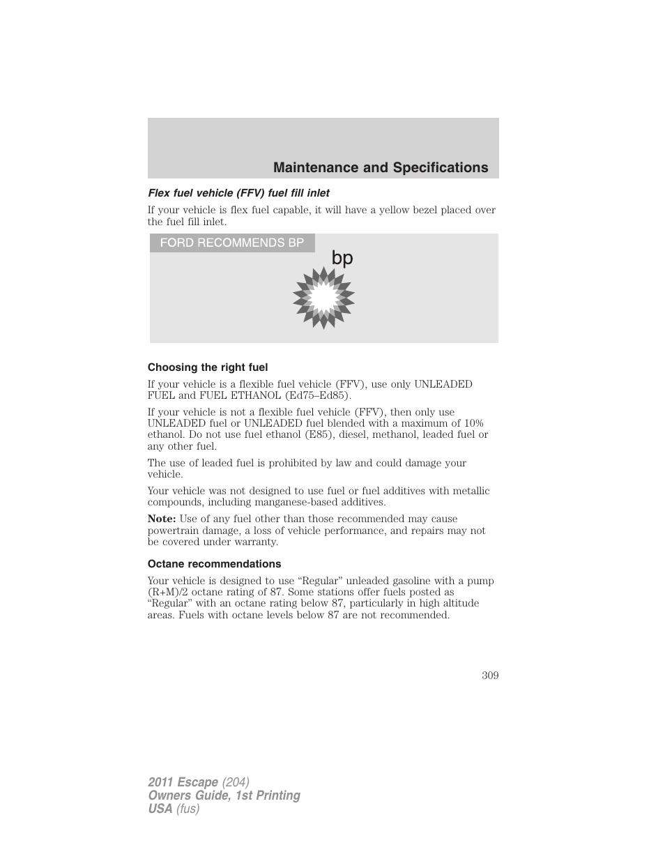 Flex fuel vehicle (ffv) fuel fill inlet, Choosing the right fuel, Octane recommendations | Maintenance and specifications | FORD 2011 Escape v.1 User Manual | Page 309 / 367