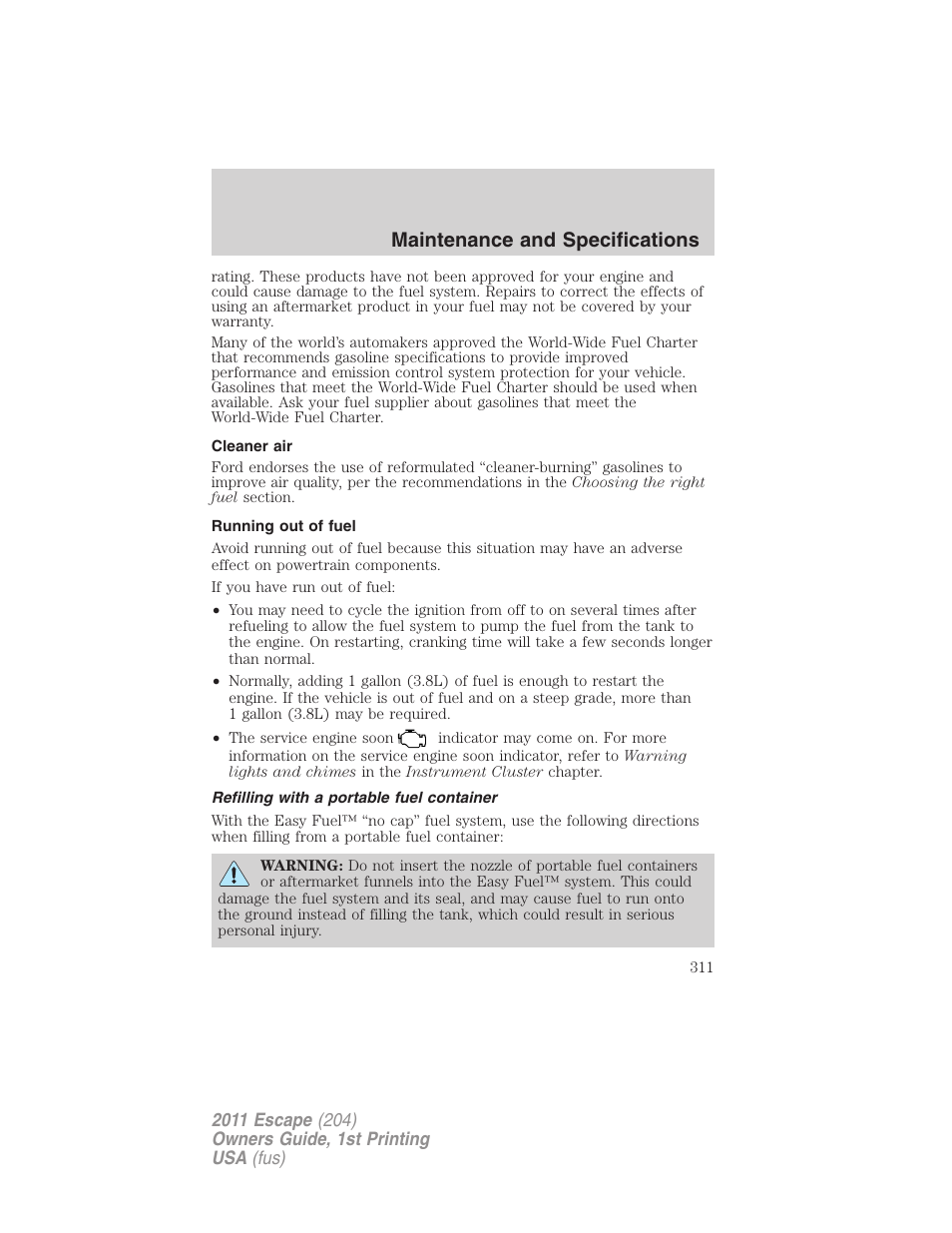 Cleaner air, Running out of fuel, Refilling with a portable fuel container | Maintenance and specifications | FORD 2011 Escape v.1 User Manual | Page 311 / 367