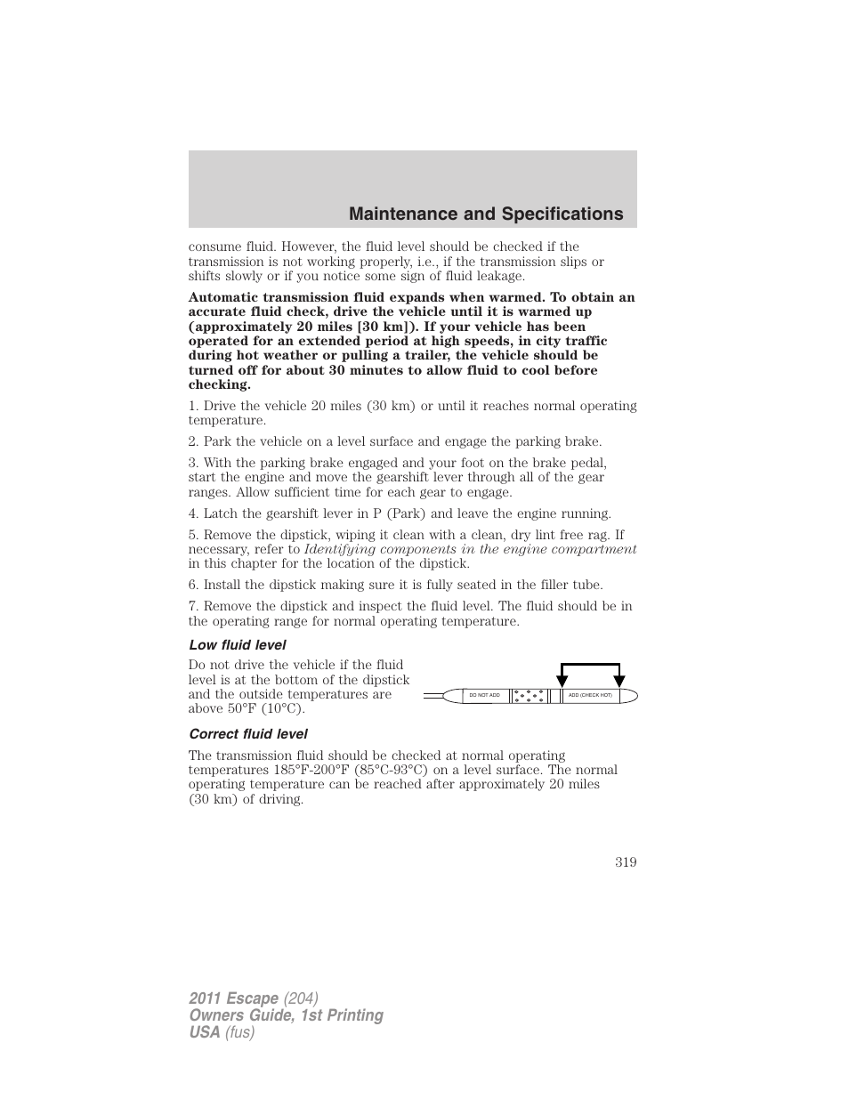 Low fluid level, Correct fluid level, Maintenance and specifications | FORD 2011 Escape v.1 User Manual | Page 319 / 367