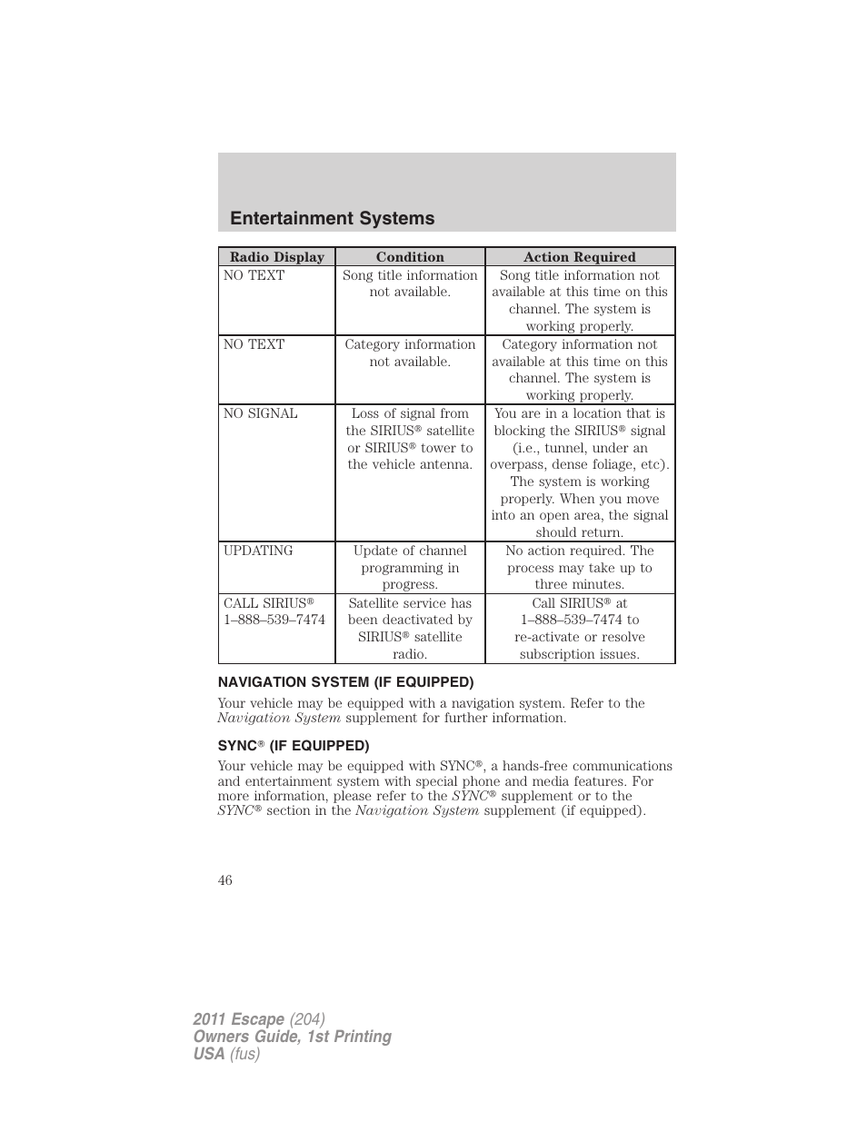 Navigation system (if equipped), Sync (if equipped), Navigation system | Sync, Entertainment systems | FORD 2011 Escape v.1 User Manual | Page 46 / 367