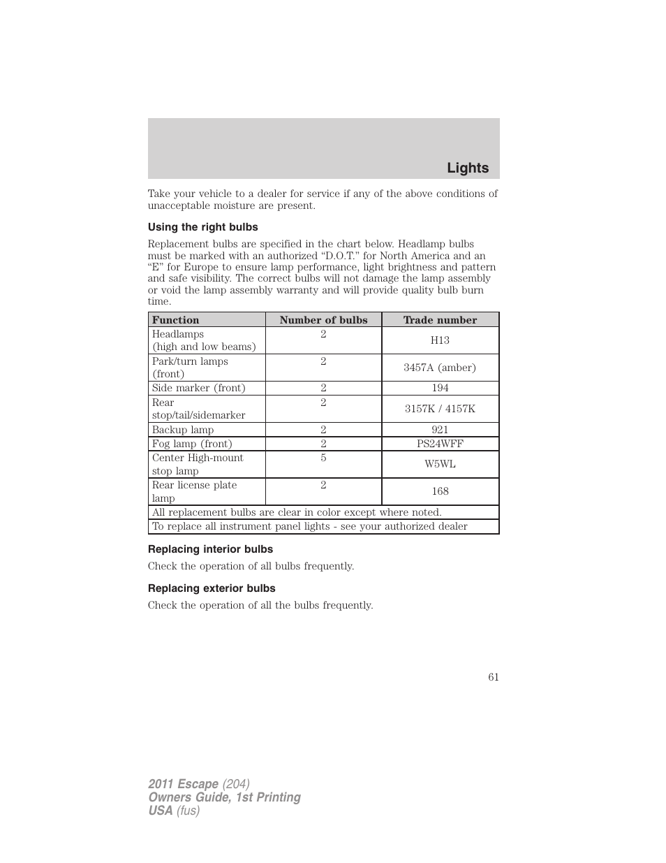 Using the right bulbs, Replacing interior bulbs, Replacing exterior bulbs | Lights | FORD 2011 Escape v.1 User Manual | Page 61 / 367