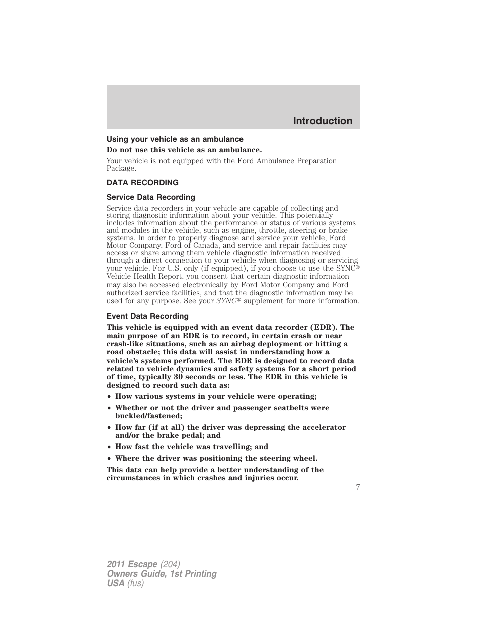 Using your vehicle as an ambulance, Data recording, Service data recording | Event data recording, Introduction | FORD 2011 Escape v.1 User Manual | Page 7 / 367