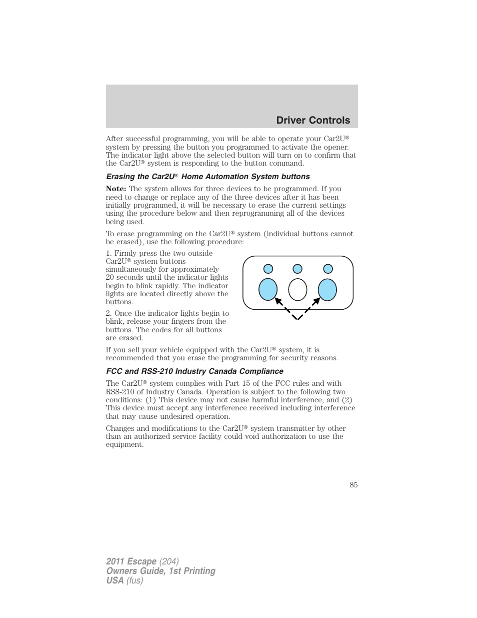 Erasing the car2u home automation system buttons, Fcc and rss-210 industry canada compliance, Driver controls | FORD 2011 Escape v.1 User Manual | Page 85 / 367