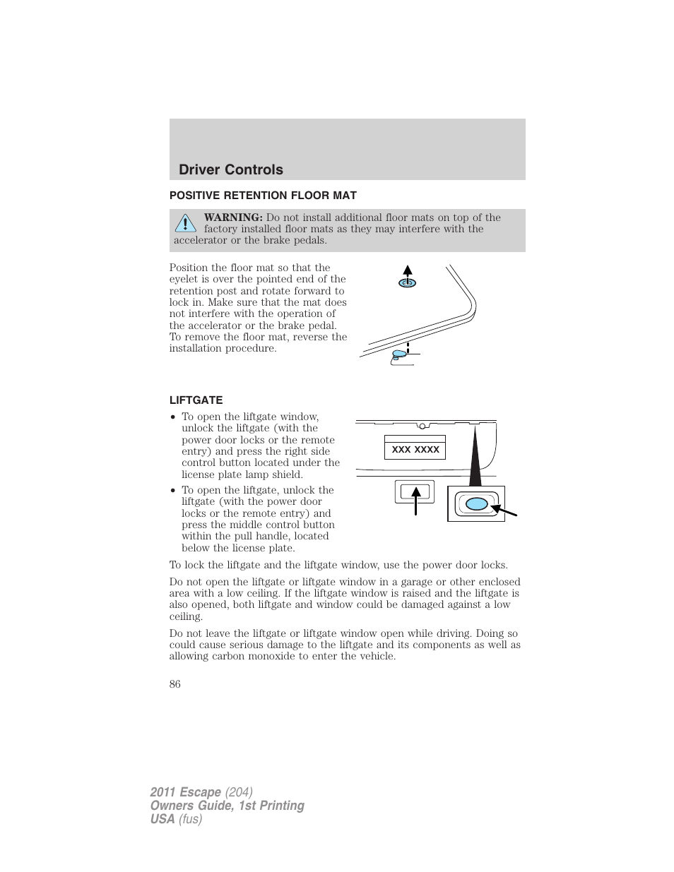 Positive retention floor mat, Liftgate, Driver controls | FORD 2011 Escape v.1 User Manual | Page 86 / 367