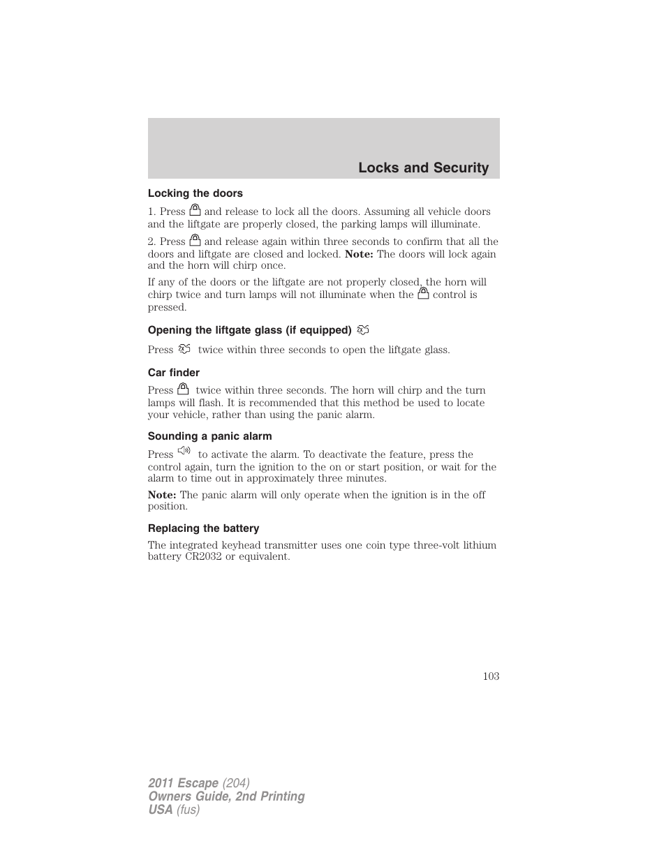 Locking the doors, Opening the liftgate glass (if equipped), Car finder | Sounding a panic alarm, Replacing the battery, Locks and security | FORD 2011 Escape v.2 User Manual | Page 103 / 364