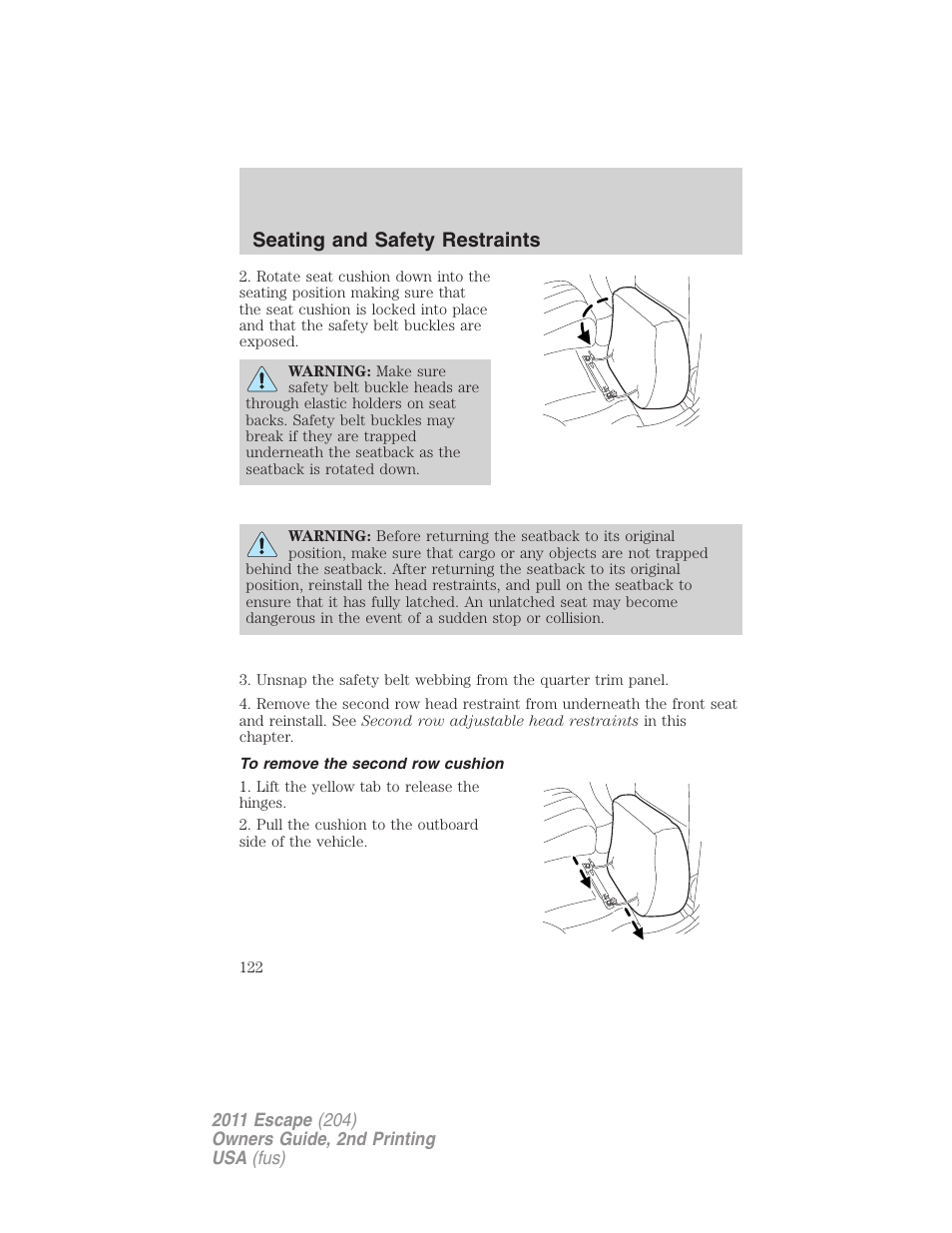 To remove the second row cushion, Seating and safety restraints | FORD 2011 Escape v.2 User Manual | Page 122 / 364