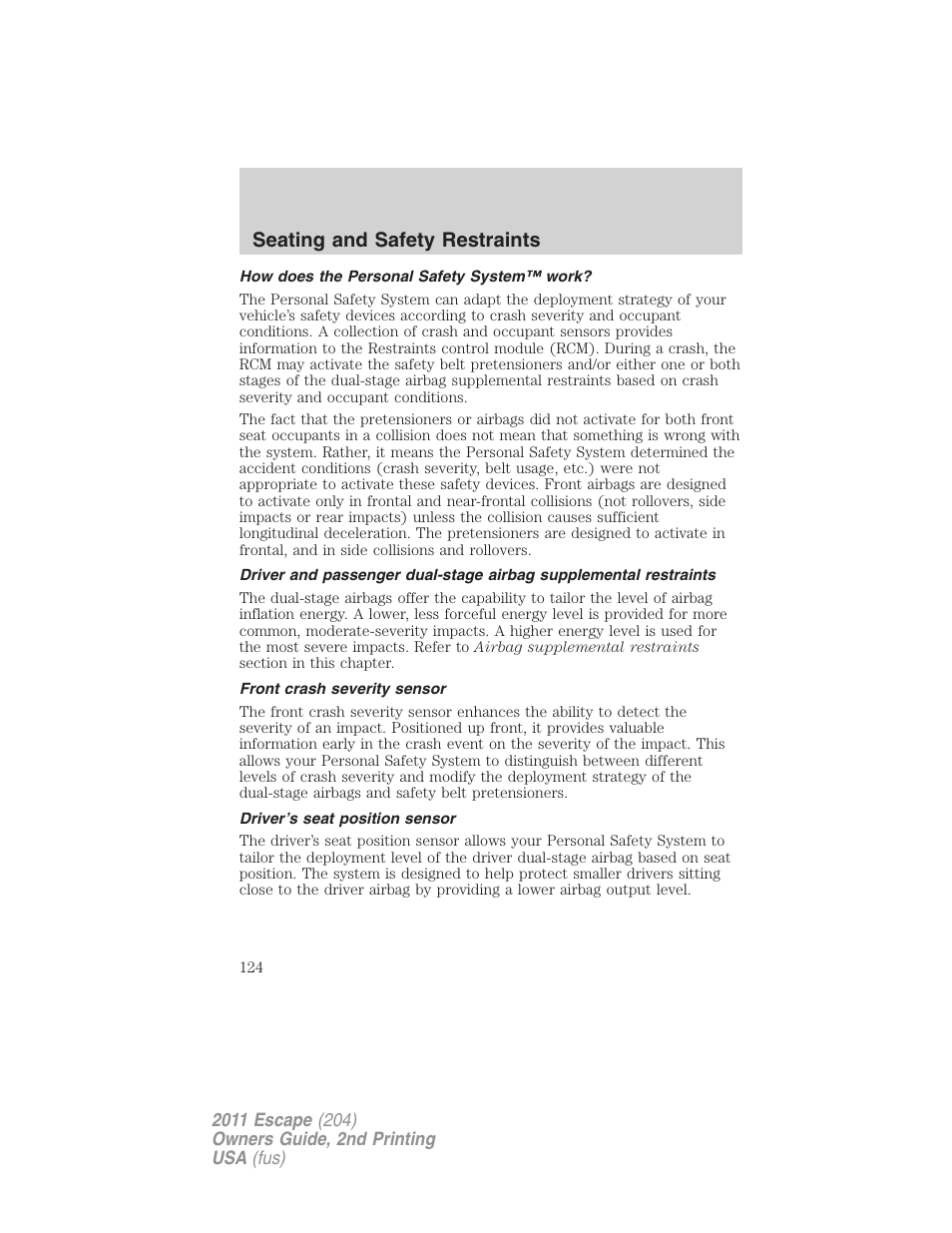 How does the personal safety system™ work, Front crash severity sensor, Driver’s seat position sensor | Seating and safety restraints | FORD 2011 Escape v.2 User Manual | Page 124 / 364