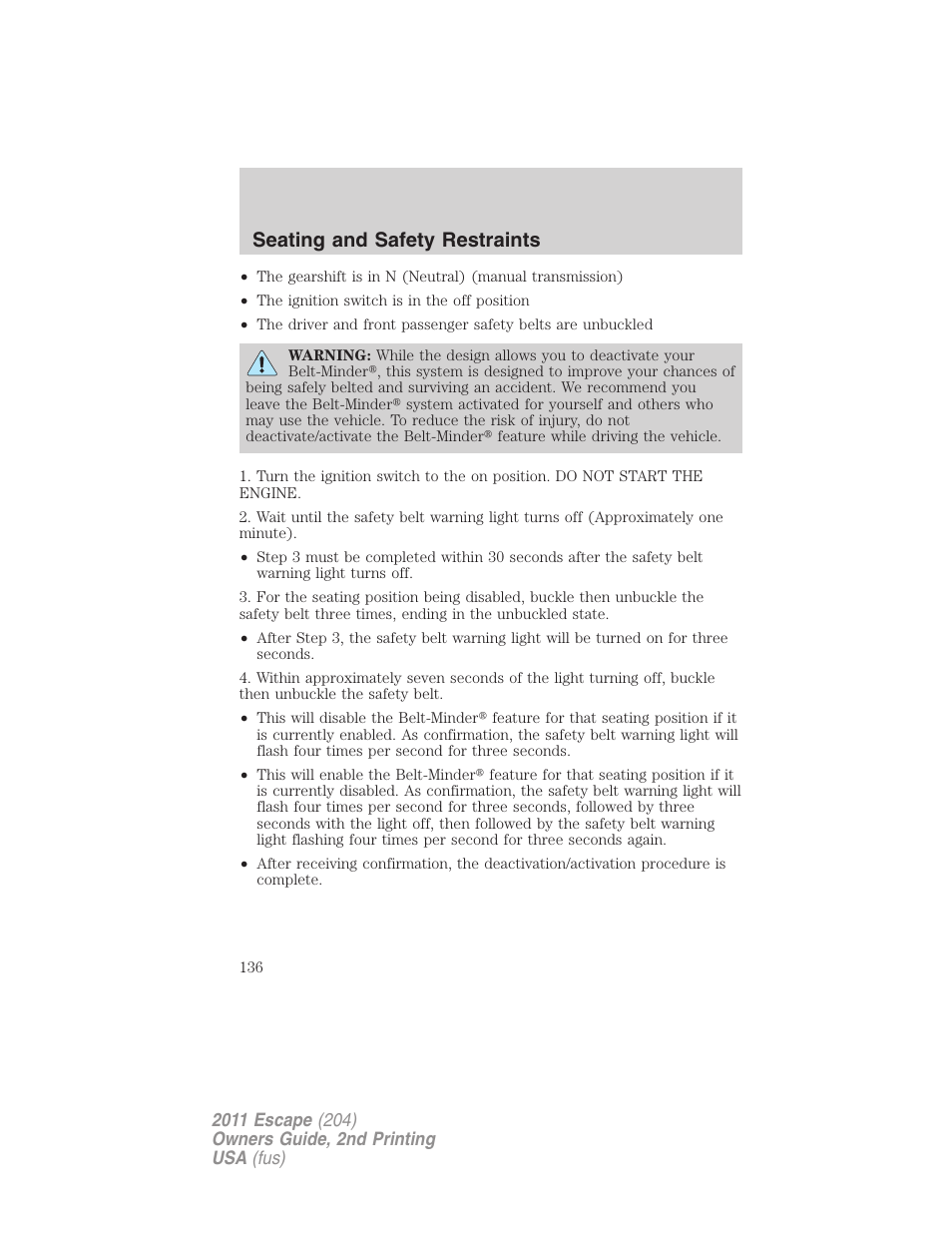 Seating and safety restraints | FORD 2011 Escape v.2 User Manual | Page 136 / 364