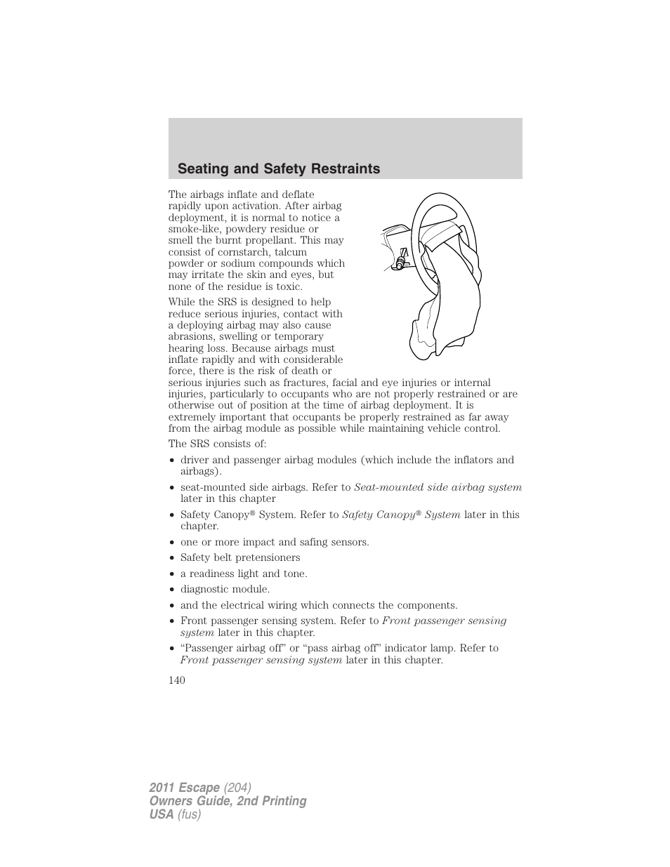 Seating and safety restraints | FORD 2011 Escape v.2 User Manual | Page 140 / 364