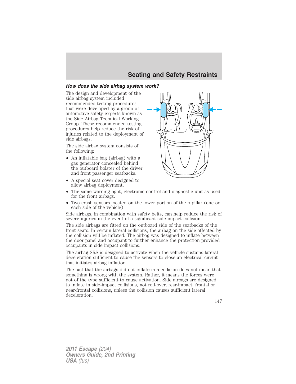 How does the side airbag system work, Seating and safety restraints | FORD 2011 Escape v.2 User Manual | Page 147 / 364