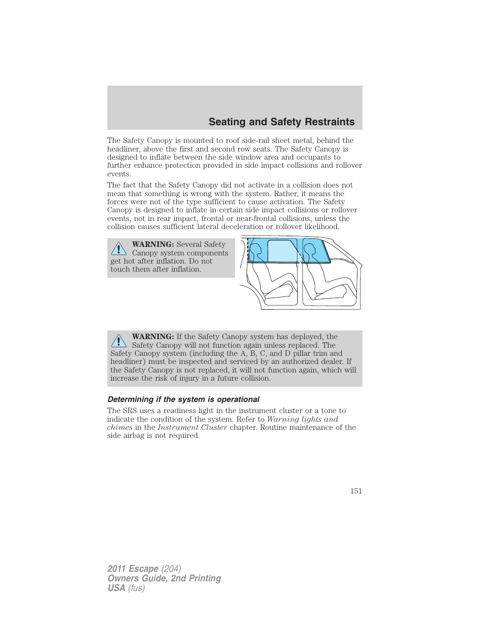 Determining if the system is operational, Seating and safety restraints | FORD 2011 Escape v.2 User Manual | Page 151 / 364