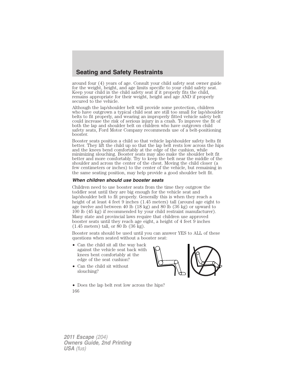 When children should use booster seats, Seating and safety restraints | FORD 2011 Escape v.2 User Manual | Page 166 / 364