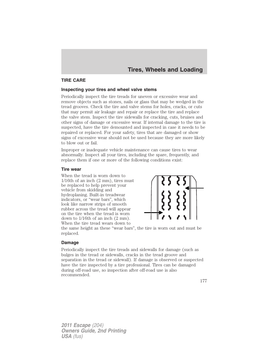 Tire care, Inspecting your tires and wheel valve stems, Tire wear | Damage, Tires, wheels and loading | FORD 2011 Escape v.2 User Manual | Page 177 / 364