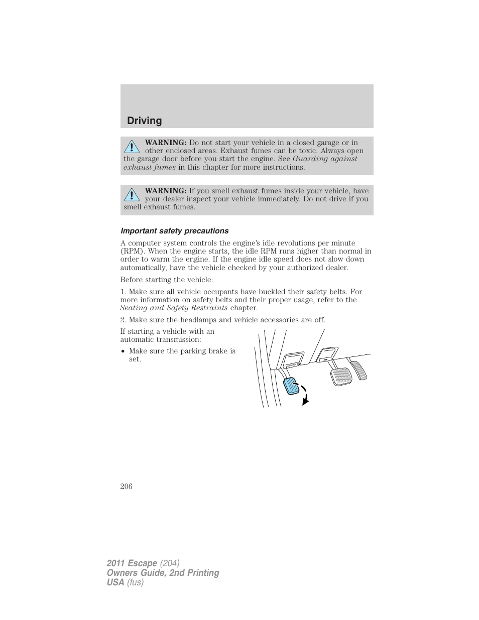 Important safety precautions, Driving | FORD 2011 Escape v.2 User Manual | Page 206 / 364