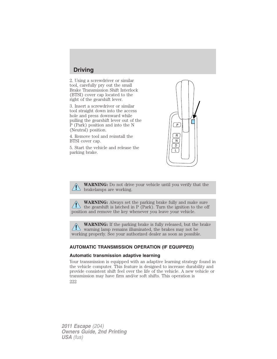 Automatic transmission operation (if equipped), Automatic transmission adaptive learning, Transmission operation | Driving | FORD 2011 Escape v.2 User Manual | Page 222 / 364