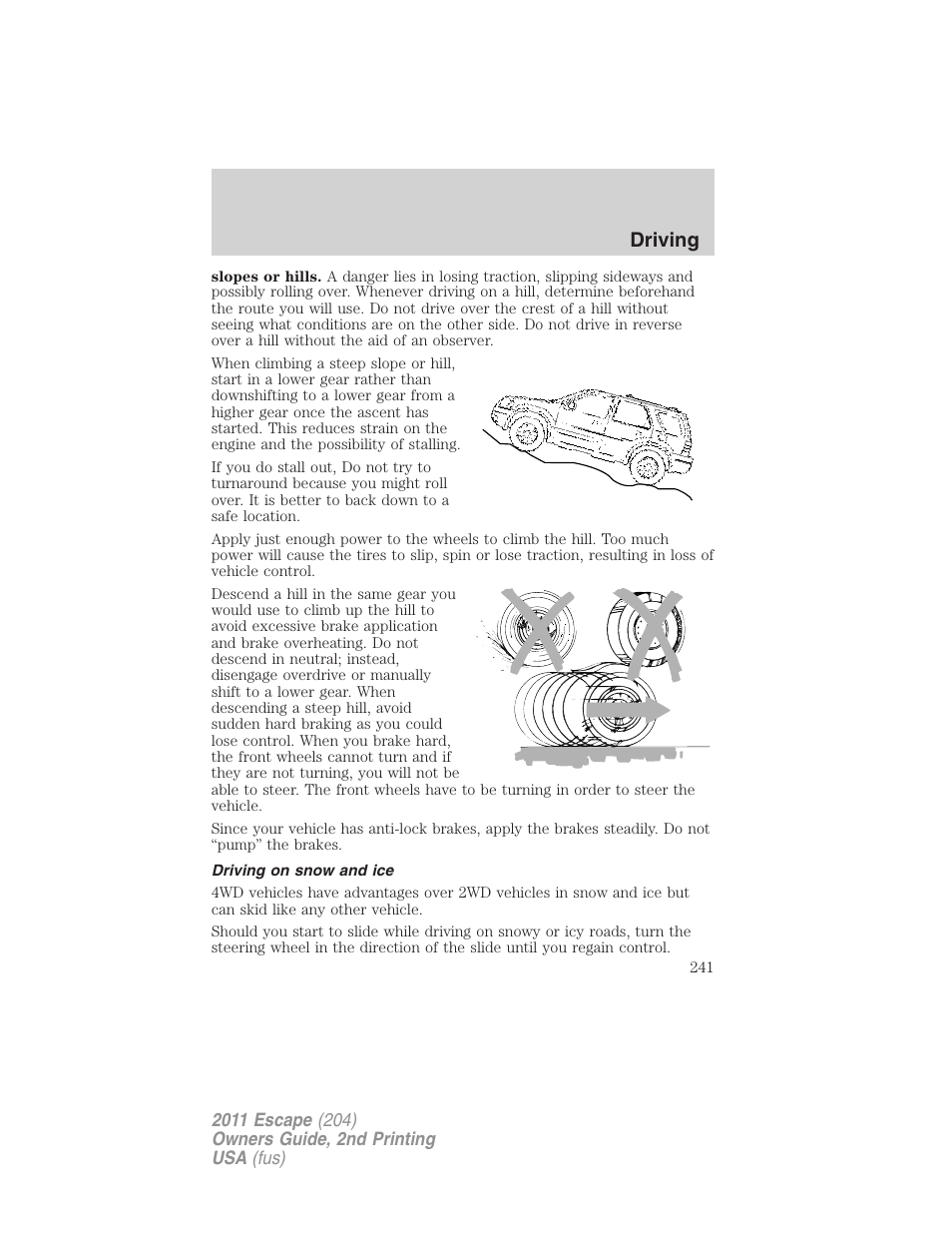 Driving on snow and ice, Driving | FORD 2011 Escape v.2 User Manual | Page 241 / 364