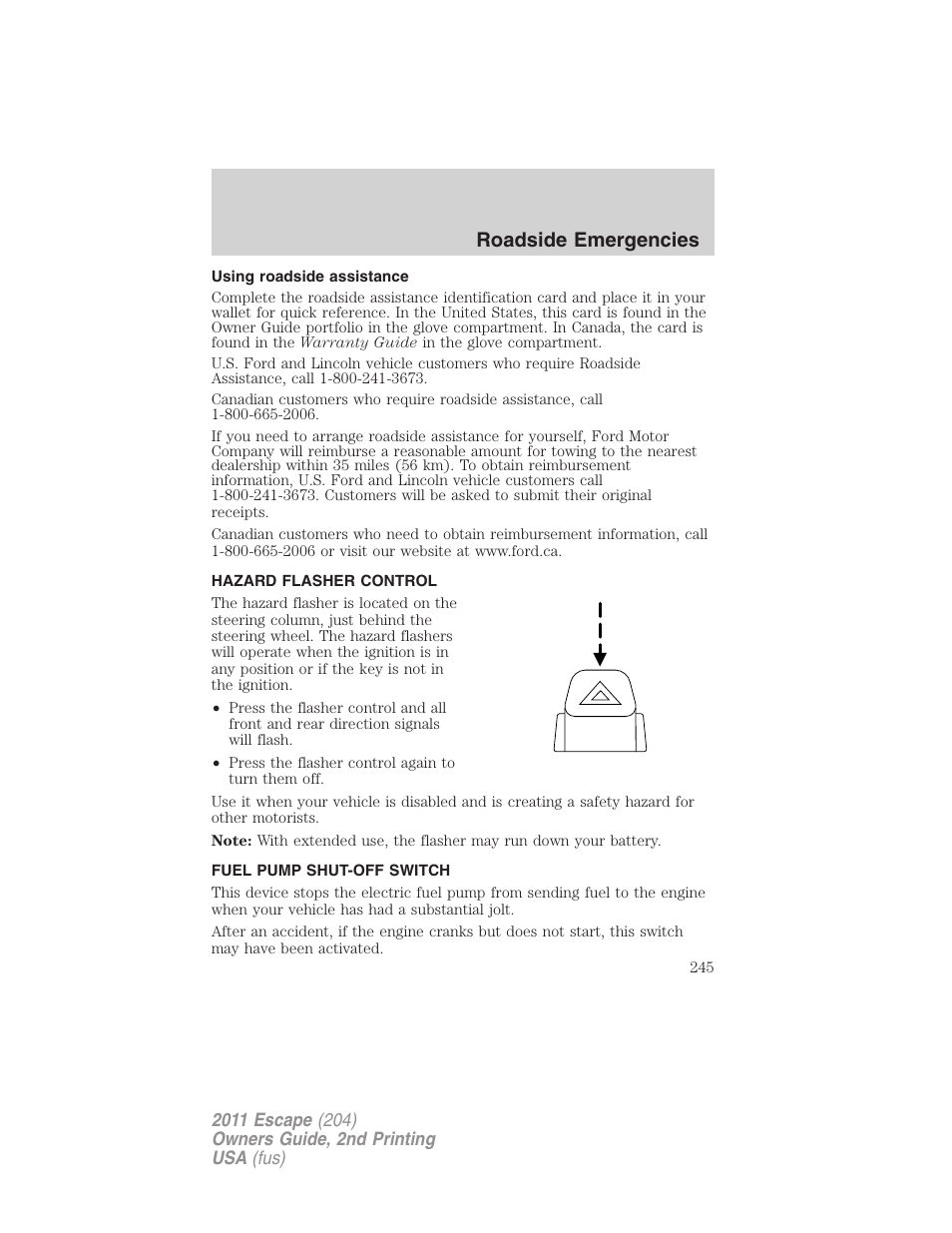 Using roadside assistance, Hazard flasher control, Fuel pump shut-off switch | Roadside emergencies | FORD 2011 Escape v.2 User Manual | Page 245 / 364