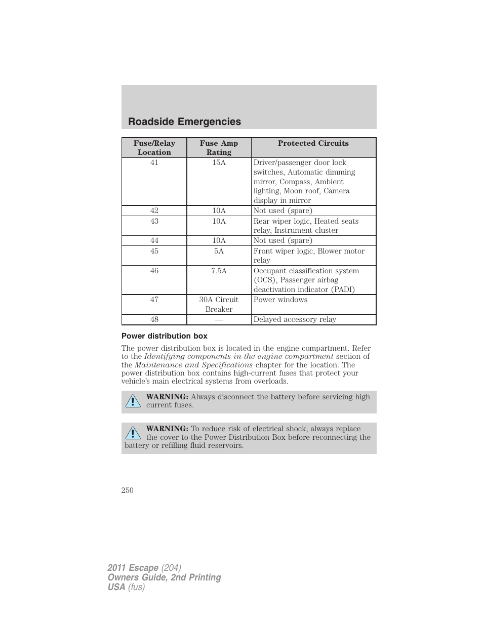 Power distribution box, Roadside emergencies | FORD 2011 Escape v.2 User Manual | Page 250 / 364