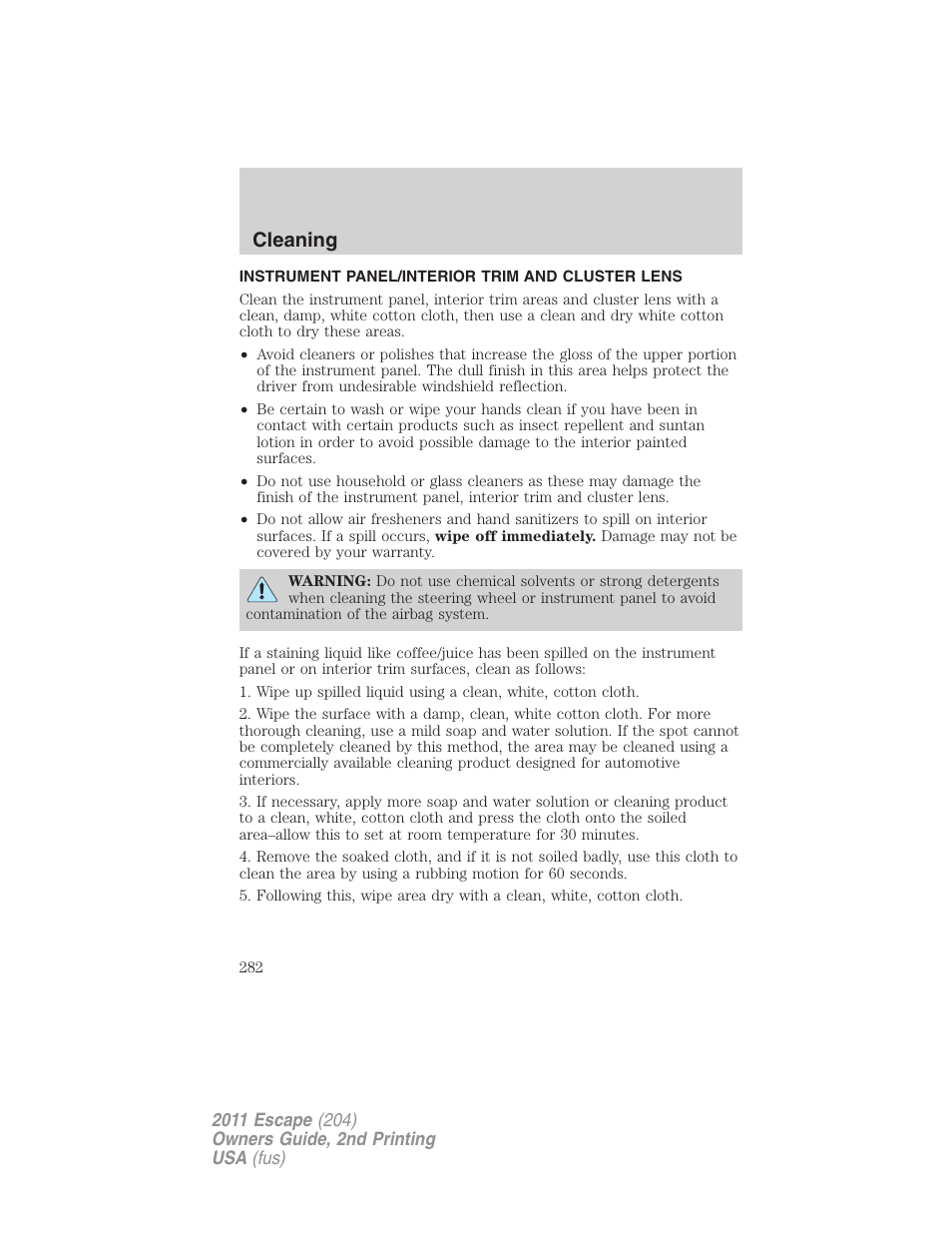Instrument panel/interior trim and cluster lens, Cleaning | FORD 2011 Escape v.2 User Manual | Page 282 / 364