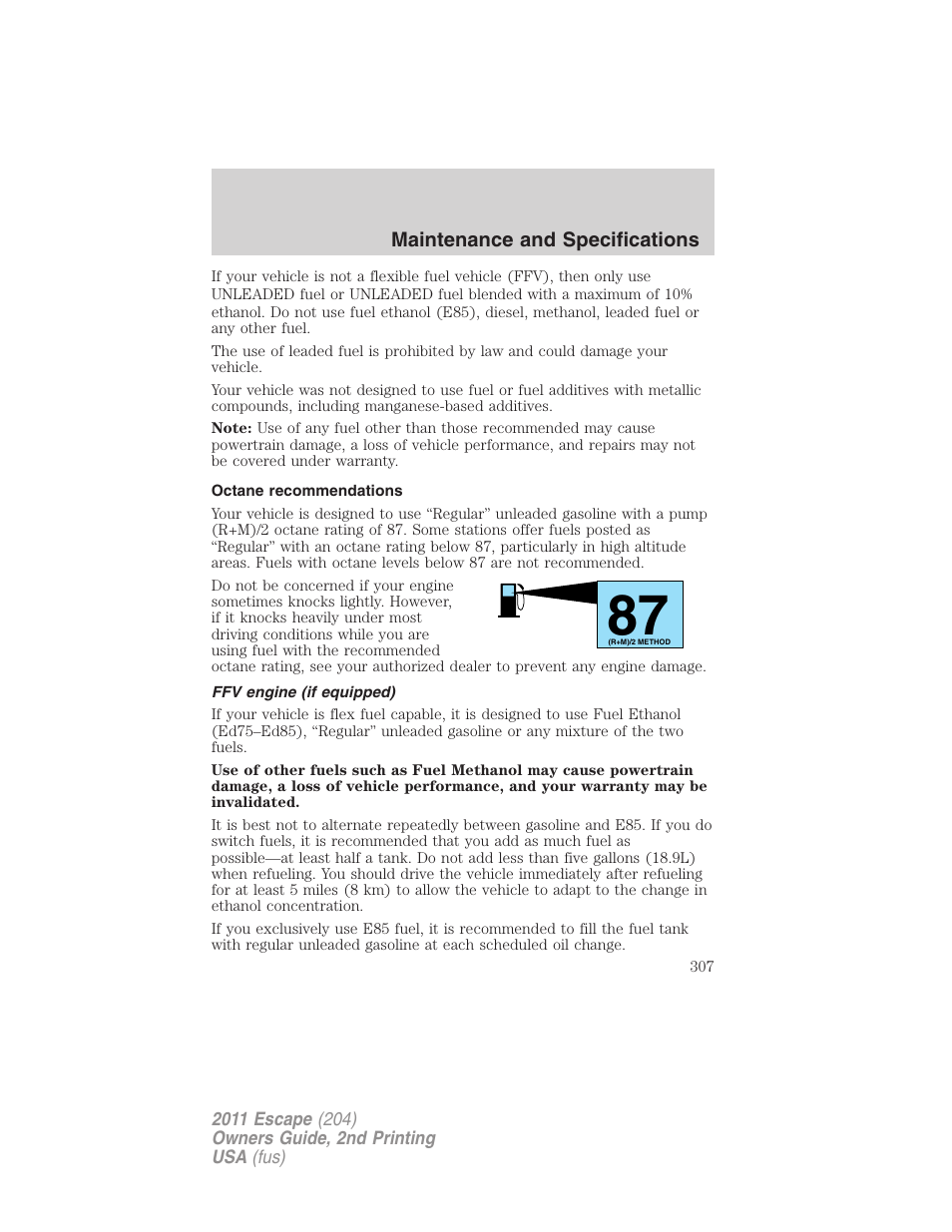 Octane recommendations, Ffv engine (if equipped) | FORD 2011 Escape v.2 User Manual | Page 307 / 364