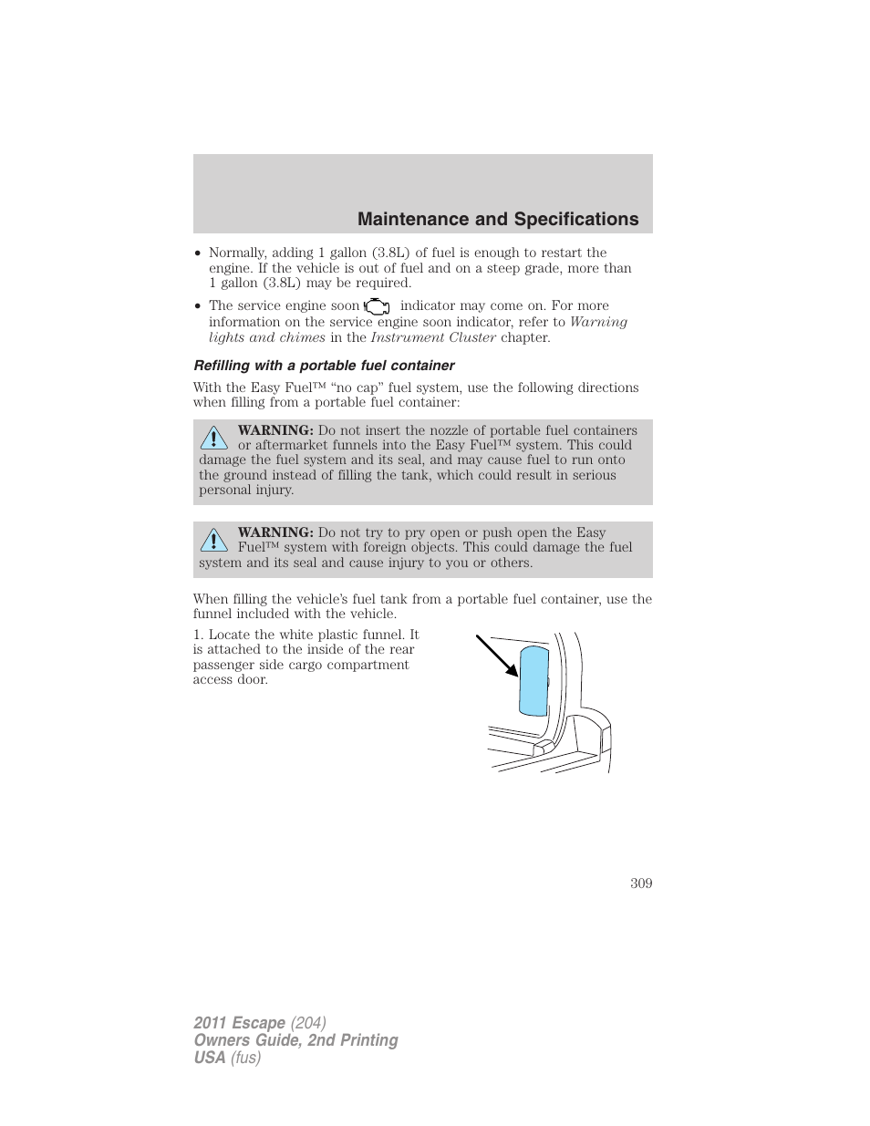 Refilling with a portable fuel container, Maintenance and specifications | FORD 2011 Escape v.2 User Manual | Page 309 / 364