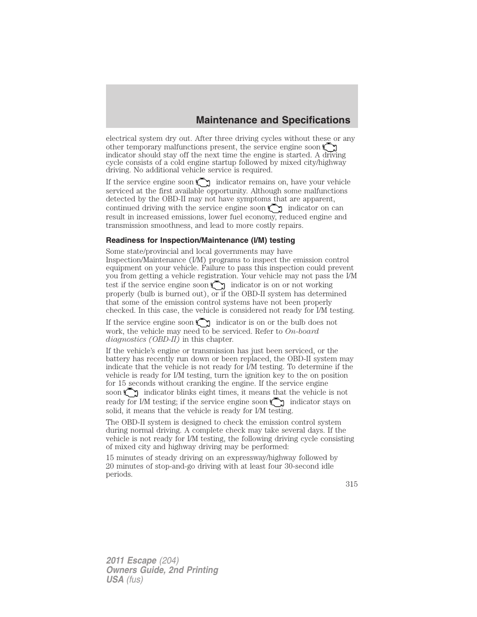 Readiness for inspection/maintenance (i/m) testing, Maintenance and specifications | FORD 2011 Escape v.2 User Manual | Page 315 / 364