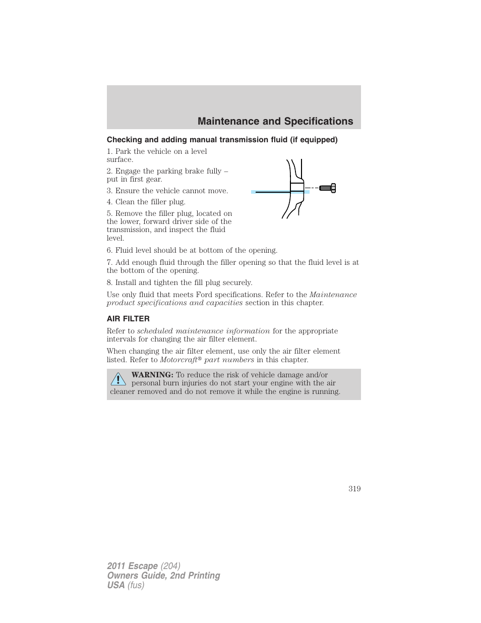 Air filter, Air filter(s), Maintenance and specifications | FORD 2011 Escape v.2 User Manual | Page 319 / 364