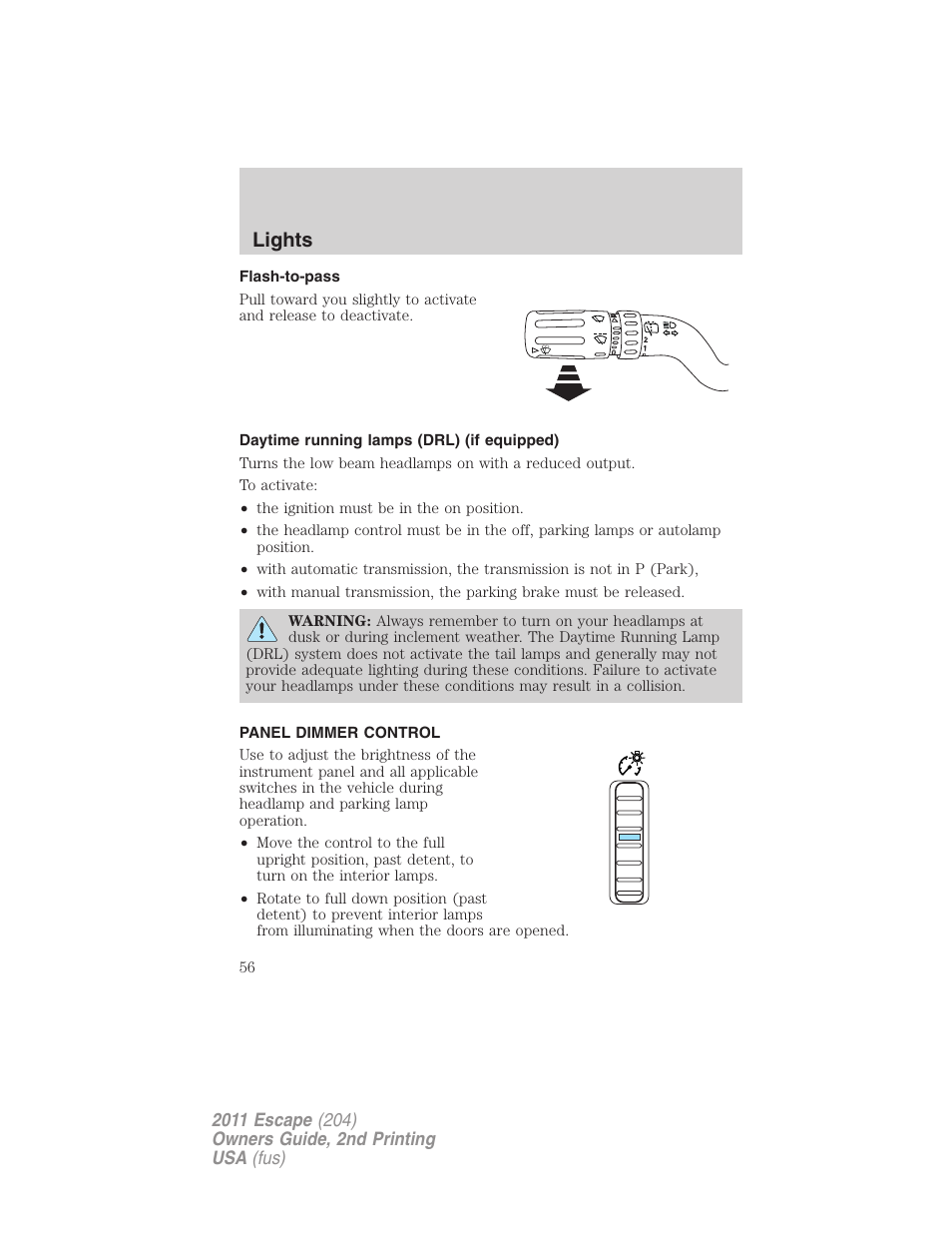 Flash-to-pass, Daytime running lamps (drl) (if equipped), Panel dimmer control | Lights | FORD 2011 Escape v.2 User Manual | Page 56 / 364