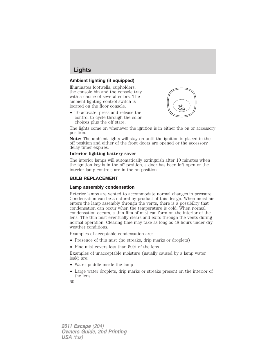 Ambient lighting (if equipped), Bulb replacement, Lamp assembly condensation | Lights | FORD 2011 Escape v.2 User Manual | Page 60 / 364