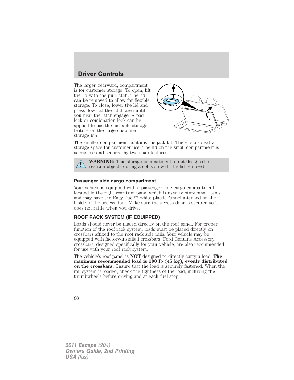 Passenger side cargo compartment, Roof rack system (if equipped), Driver controls | FORD 2011 Escape v.2 User Manual | Page 88 / 364