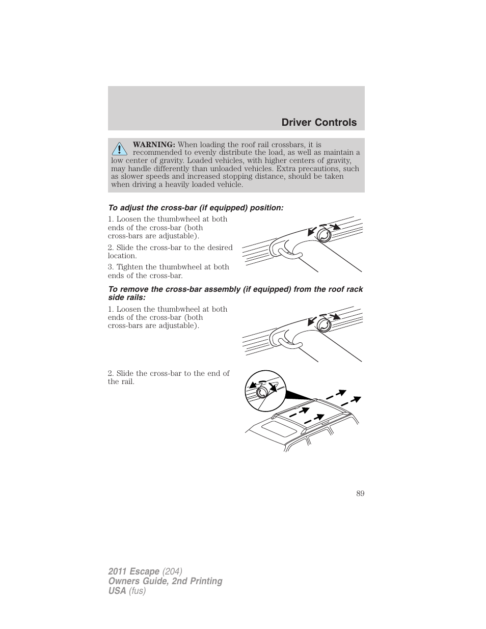 To adjust the cross-bar (if equipped) position, Driver controls | FORD 2011 Escape v.2 User Manual | Page 89 / 364
