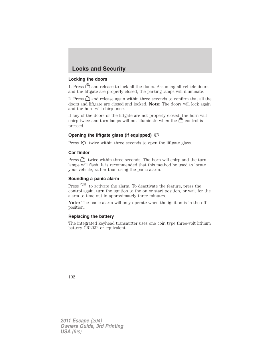 Locking the doors, Opening the liftgate glass (if equipped), Car finder | Sounding a panic alarm, Replacing the battery, Locks and security | FORD 2011 Escape v.3 User Manual | Page 102 / 367