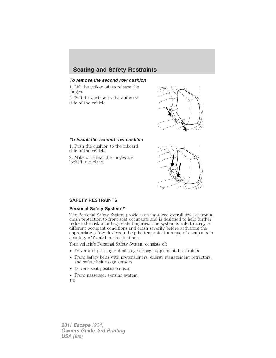 To remove the second row cushion, To install the second row cushion, Safety restraints | Personal safety system, Seating and safety restraints | FORD 2011 Escape v.3 User Manual | Page 122 / 367