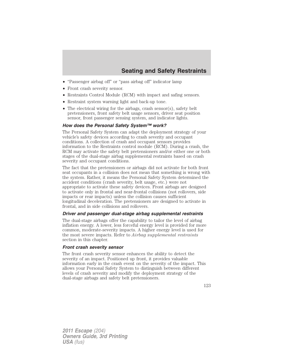 How does the personal safety system™ work, Front crash severity sensor, Seating and safety restraints | FORD 2011 Escape v.3 User Manual | Page 123 / 367