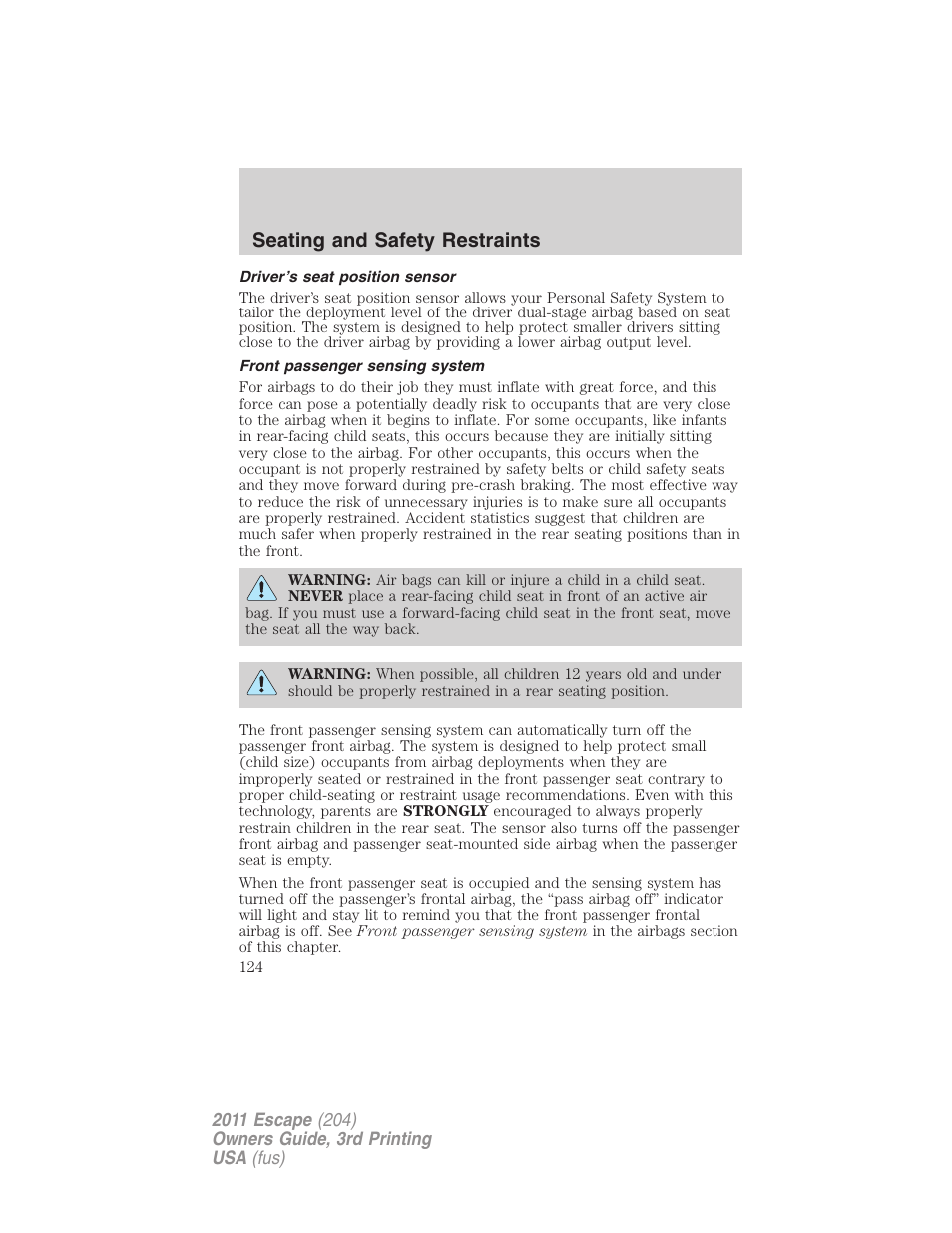 Driver’s seat position sensor, Front passenger sensing system, Seating and safety restraints | FORD 2011 Escape v.3 User Manual | Page 124 / 367