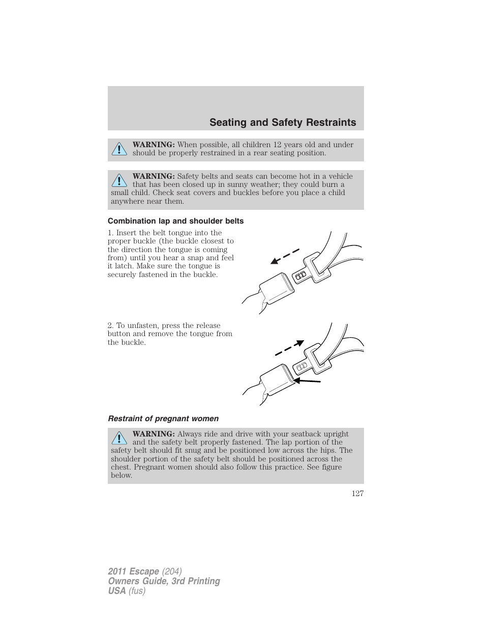 Combination lap and shoulder belts, Restraint of pregnant women, Seating and safety restraints | FORD 2011 Escape v.3 User Manual | Page 127 / 367