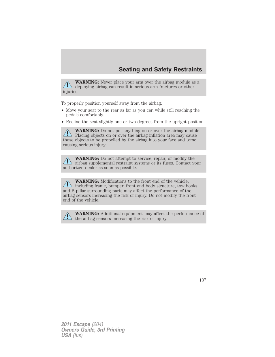 Seating and safety restraints | FORD 2011 Escape v.3 User Manual | Page 137 / 367