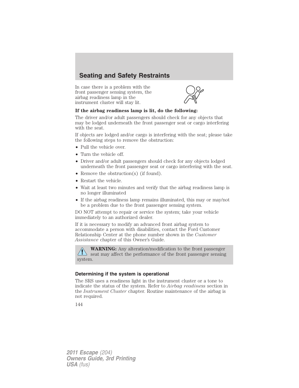 Determining if the system is operational, Seating and safety restraints | FORD 2011 Escape v.3 User Manual | Page 144 / 367