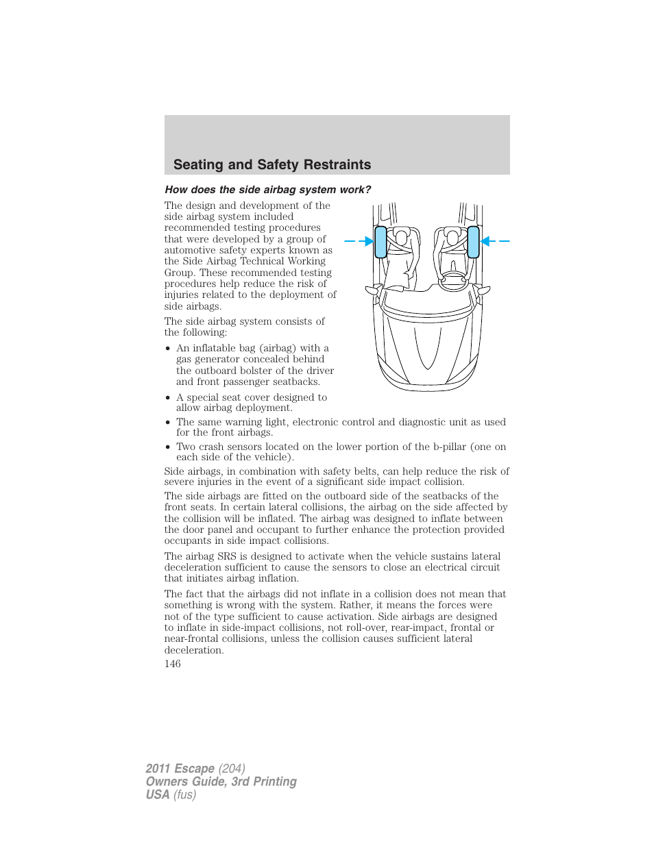 How does the side airbag system work, Seating and safety restraints | FORD 2011 Escape v.3 User Manual | Page 146 / 367