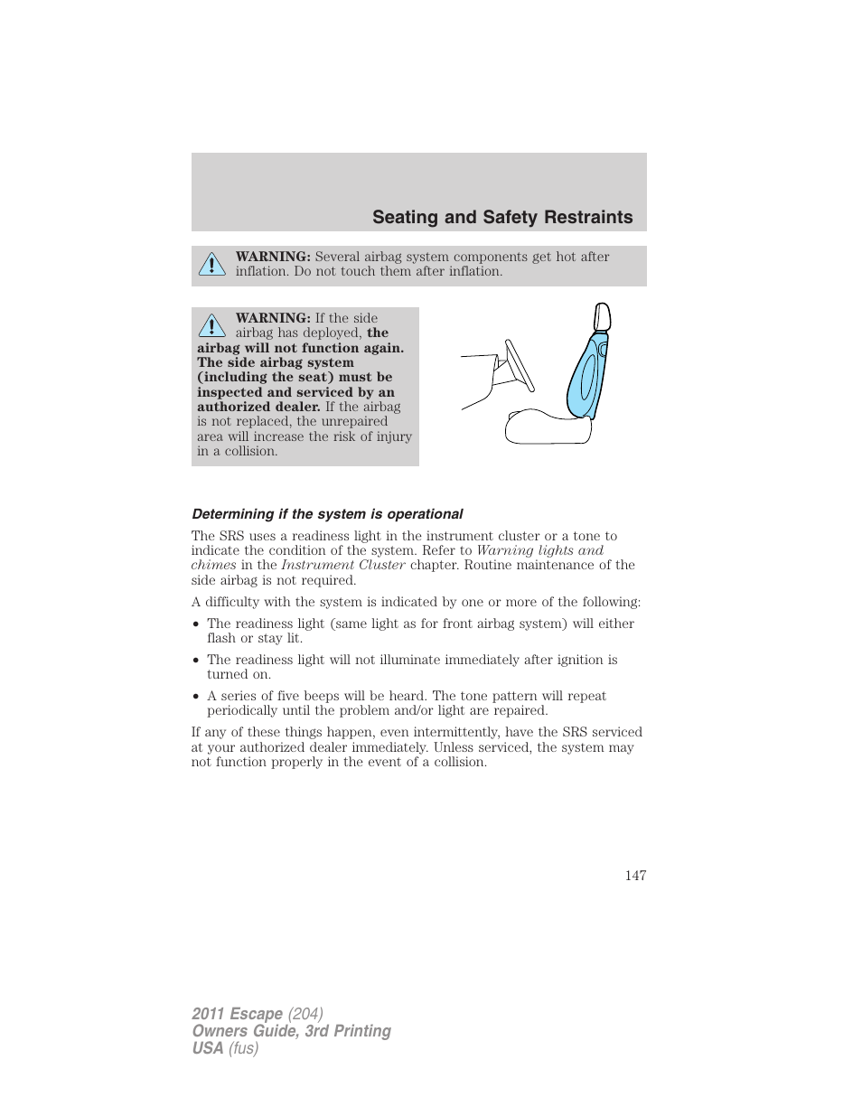 Determining if the system is operational, Seating and safety restraints | FORD 2011 Escape v.3 User Manual | Page 147 / 367