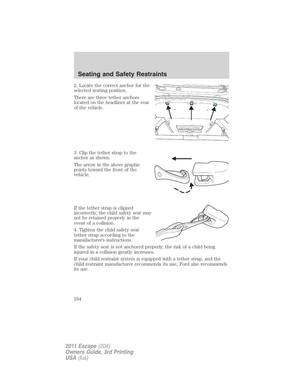 Seating and safety restraints | FORD 2011 Escape v.3 User Manual | Page 164 / 367