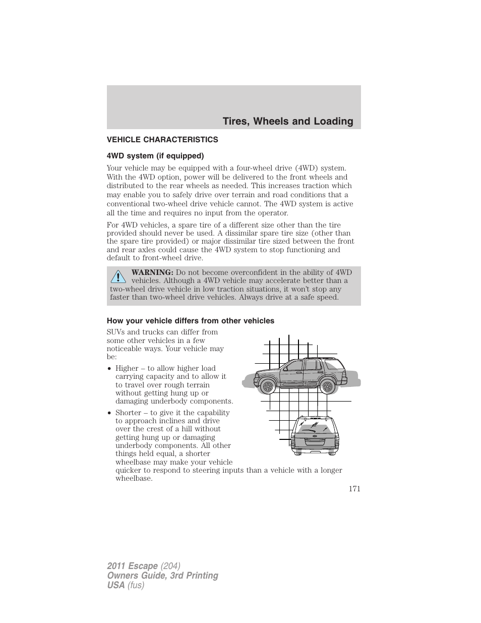 Vehicle characteristics, 4wd system (if equipped), How your vehicle differs from other vehicles | Tires, wheels and loading | FORD 2011 Escape v.3 User Manual | Page 171 / 367