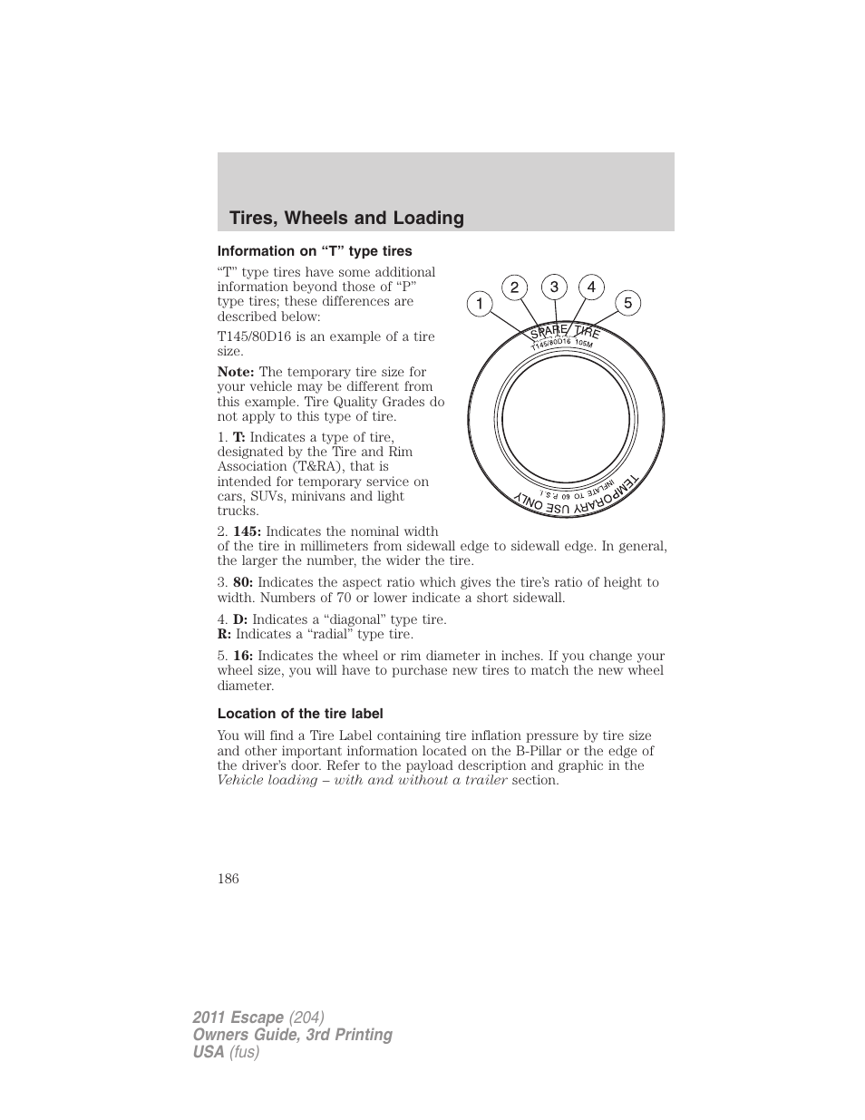 Information on “t” type tires, Location of the tire label, Tires, wheels and loading | FORD 2011 Escape v.3 User Manual | Page 186 / 367
