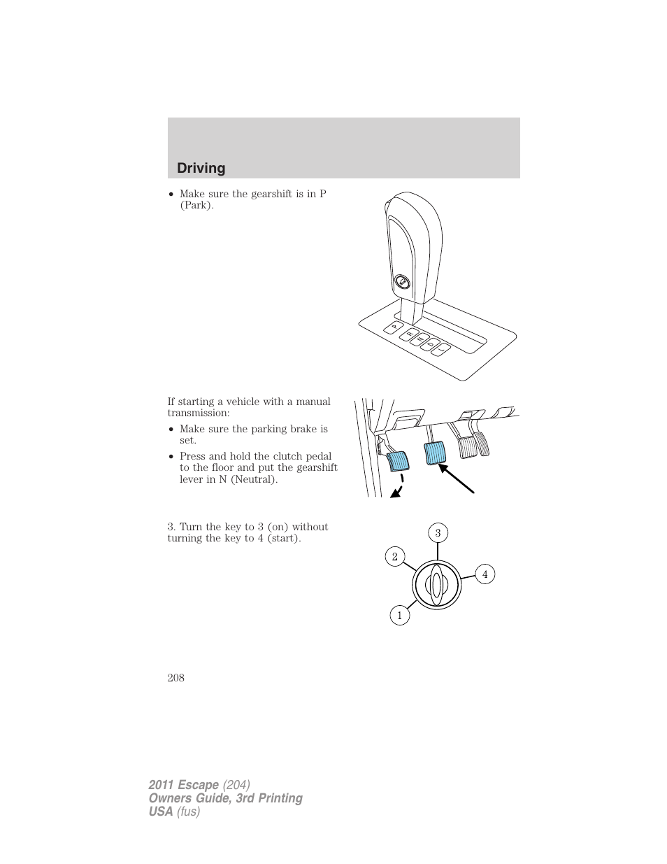 Driving | FORD 2011 Escape v.3 User Manual | Page 208 / 367