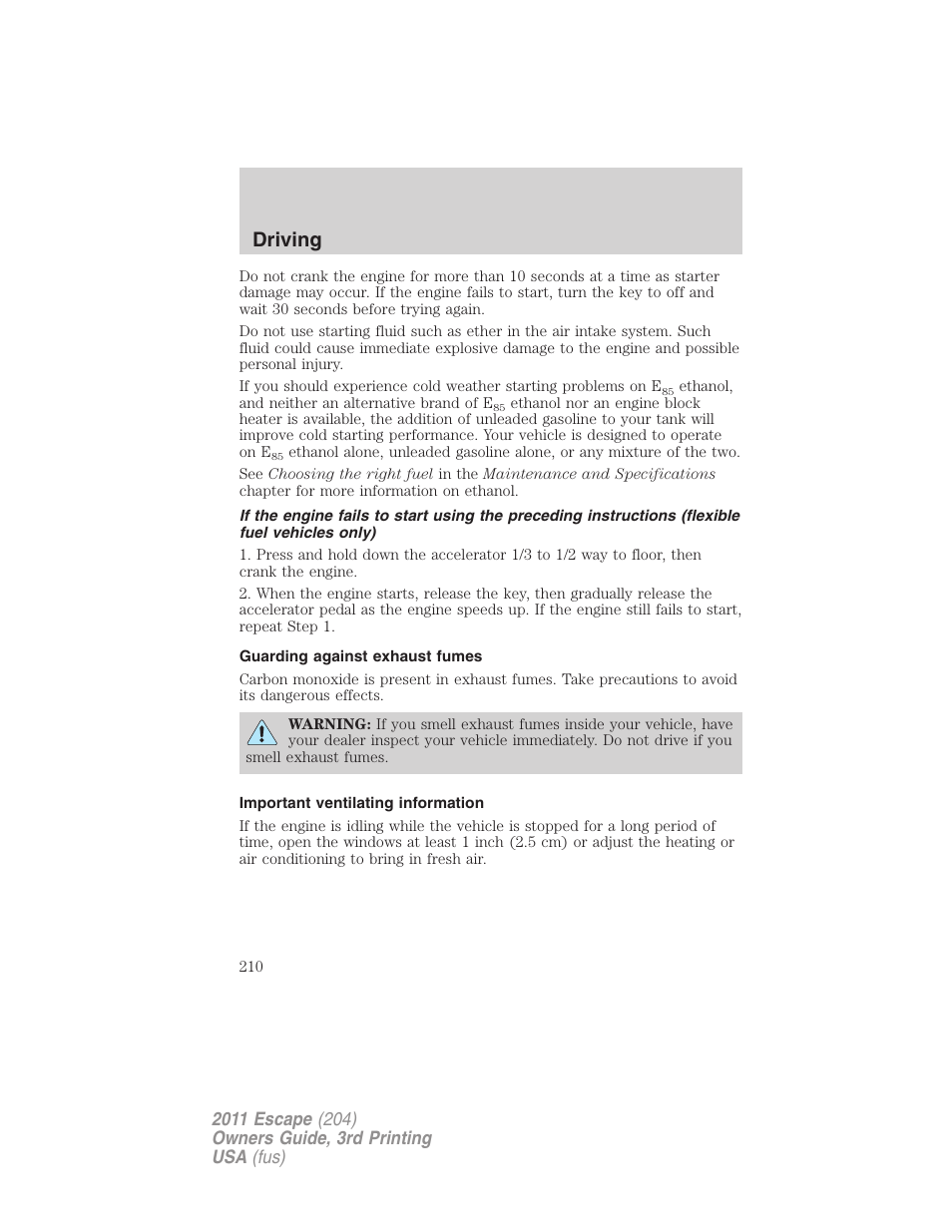 Guarding against exhaust fumes, Important ventilating information, Driving | FORD 2011 Escape v.3 User Manual | Page 210 / 367