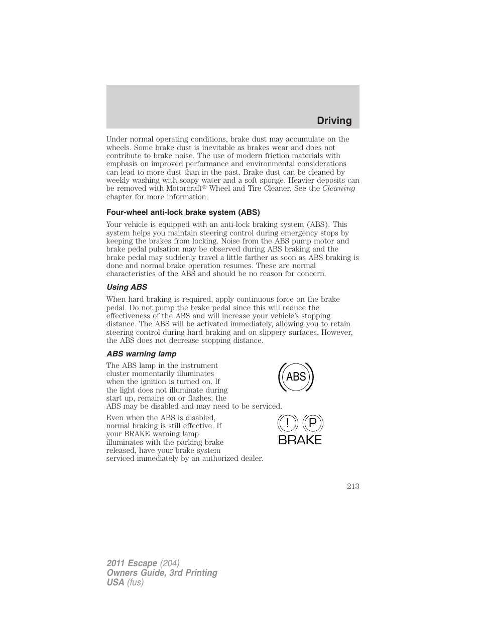 Four-wheel anti-lock brake system (abs), Using abs, Abs warning lamp | Abs p ! brake | FORD 2011 Escape v.3 User Manual | Page 213 / 367