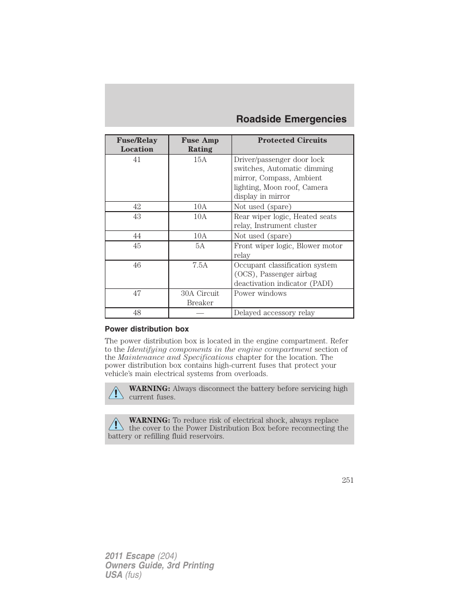 Power distribution box, Roadside emergencies | FORD 2011 Escape v.3 User Manual | Page 251 / 367