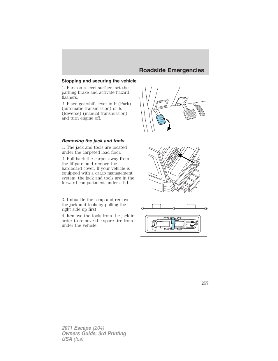 Stopping and securing the vehicle, Removing the jack and tools, Roadside emergencies | FORD 2011 Escape v.3 User Manual | Page 257 / 367