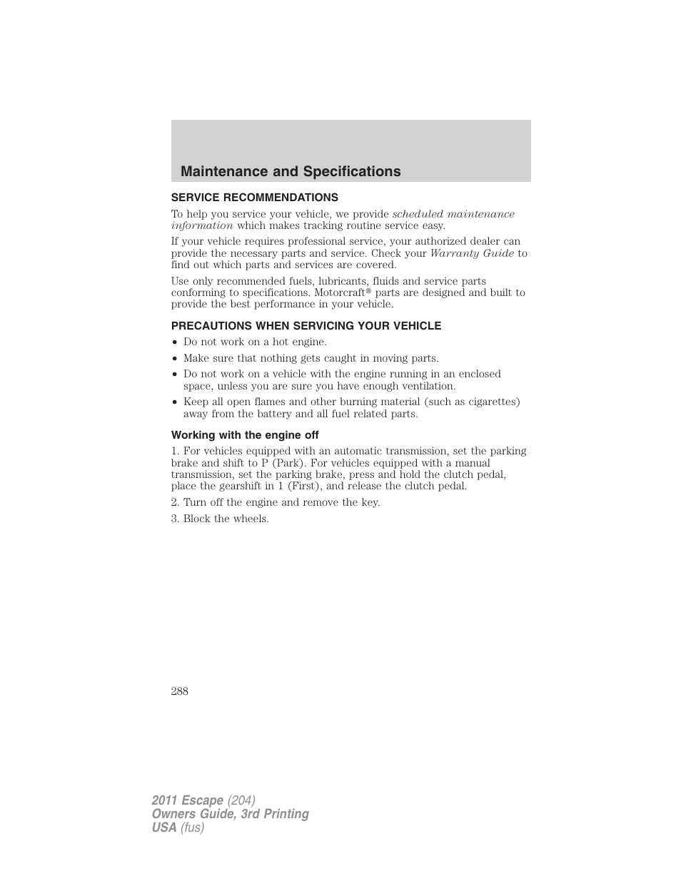 Maintenance and specifications, Service recommendations, Precautions when servicing your vehicle | Working with the engine off | FORD 2011 Escape v.3 User Manual | Page 288 / 367